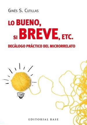 LO BUENO SI BREVE, ETC | 9788415706694 | CUTILLAS, GINÉS S. | Llibreria La Gralla | Librería online de Granollers