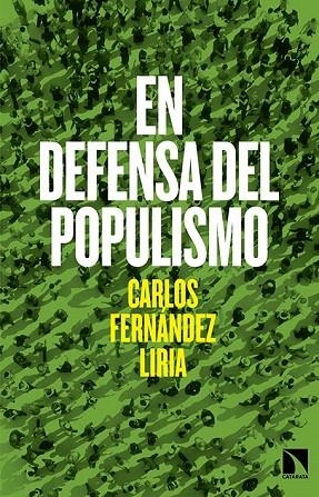 EN DEFENSA DEL POPULISMO | 9788490971246 | FERNÁNDEZ LIRIA, CARLOS | Llibreria La Gralla | Librería online de Granollers