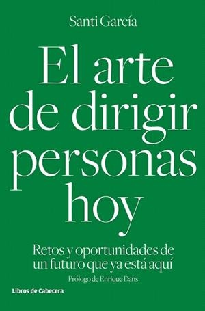 ARTE DE DIRIGIR PERSONAS HOY, EL | 9788494433962 | GARCÍA, SANTI | Llibreria La Gralla | Librería online de Granollers
