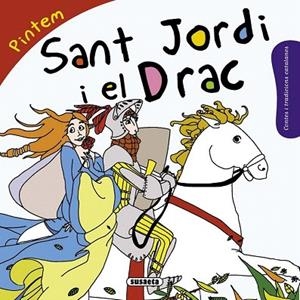 SANT JORDI I EL DRAC (PINTEM) | 9788467740356 | ABAD, MÒNICA | Llibreria La Gralla | Llibreria online de Granollers