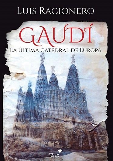 GAUDÍ | 9788416541461 | RACIONERO GRAU, LUIS | Llibreria La Gralla | Llibreria online de Granollers