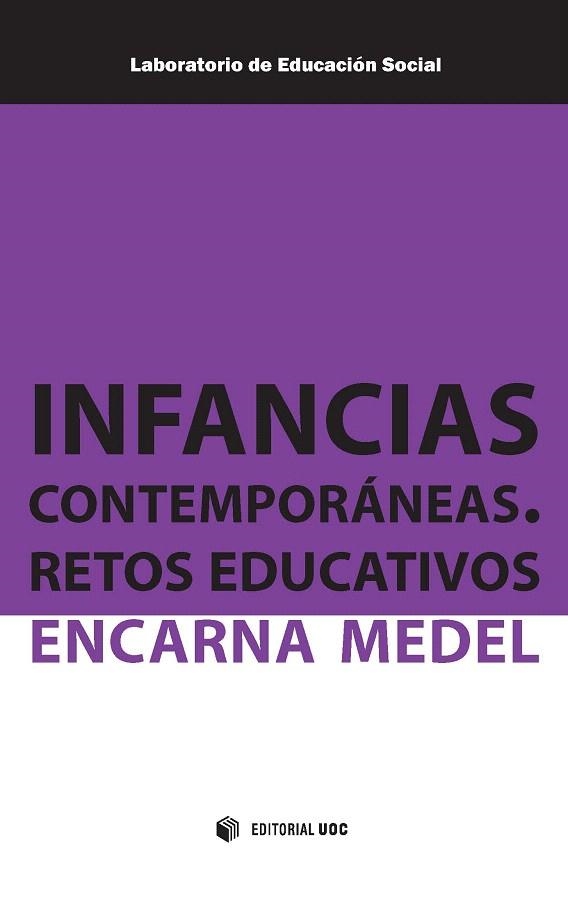 INFANCIAS CONTEMPORANEAS. RETOS EDUCATIVOS | 9788490649770 | MEDEL, ENCARNA | Llibreria La Gralla | Librería online de Granollers