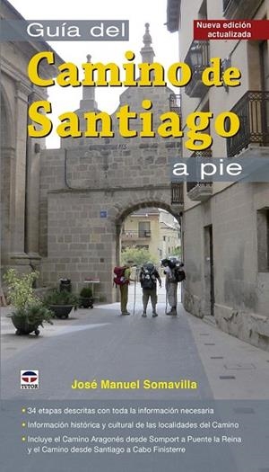 GUIA DEL CAMINO DE SANTIAGO A PIE | 9788416676026 | SOMAVILLA, JOSE MANUEL | Llibreria La Gralla | Librería online de Granollers