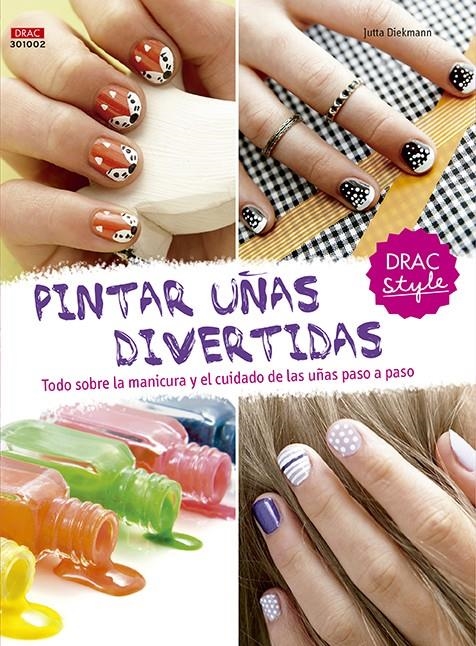 PINTAR UÑAS DIVERTIDAS | 9788498745153 | DIEKMANN, JUTTA | Llibreria La Gralla | Librería online de Granollers