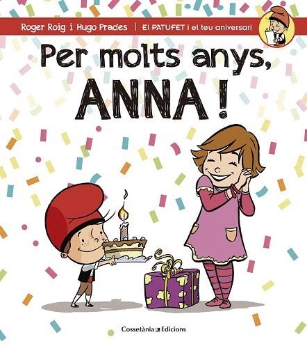 PER MOLTS ANYS ANNA! | 9788490344569 | ROIG, ROGER | Llibreria La Gralla | Llibreria online de Granollers