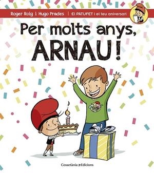 PER MOLTS ANYS ARNAU! | 9788490344286 | ROIG, ROGER | Llibreria La Gralla | Llibreria online de Granollers
