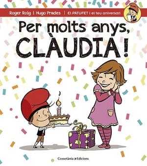 PER MOLTS ANYS CLAUDIA! | 9788490344460 | ROIG, ROGER | Llibreria La Gralla | Librería online de Granollers