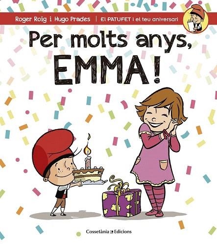 PER MOLTS ANYS EMMA! | 9788490344521 | ROIG, ROGER | Llibreria La Gralla | Llibreria online de Granollers