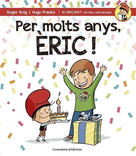 PER MOLTS ANYS ERIC | 9788490344231 | ROIG, ROGER | Llibreria La Gralla | Llibreria online de Granollers