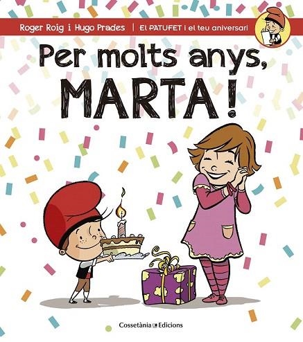 PER MOLTS ANYS MARTA! | 9788490344583 | ROIG, ROGER | Llibreria La Gralla | Llibreria online de Granollers
