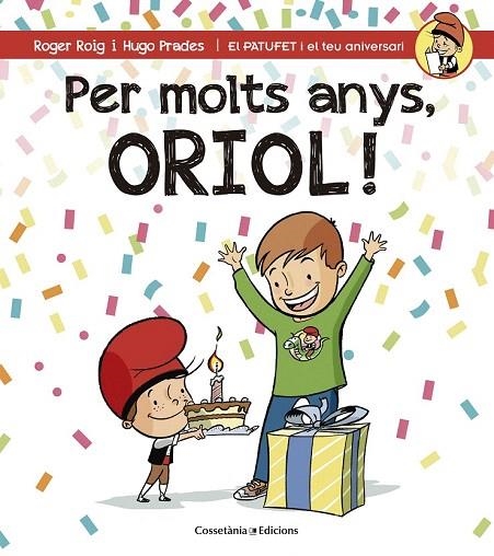 PER MOLTS ANYS ORIOL! | 9788490344316 | ROIG, ROGER | Llibreria La Gralla | Librería online de Granollers