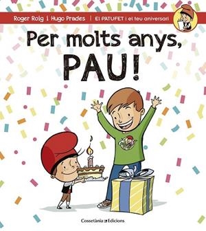 PER MOLTS ANYS PAU! | 9788490344279 | ROIG, ROGER | Llibreria La Gralla | Librería online de Granollers