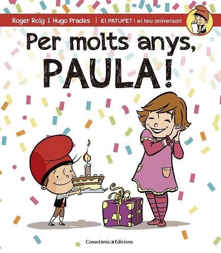 PER MOLTS ANYS PAULA! | 9788490344439 | ROIG, ROGER | Llibreria La Gralla | Librería online de Granollers