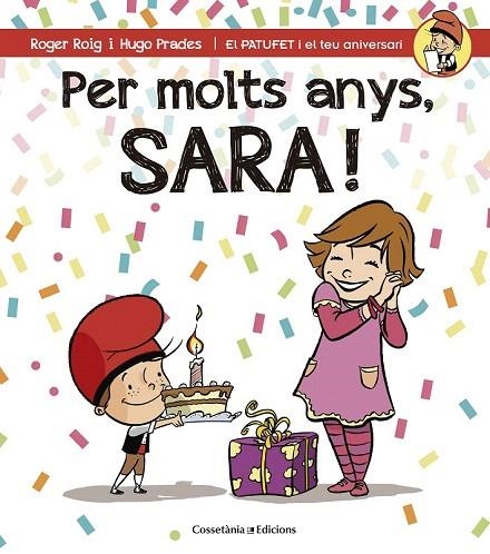 PER MOLTS ANYS SARA! | 9788490344484 | ROIG, ROGER | Llibreria La Gralla | Librería online de Granollers