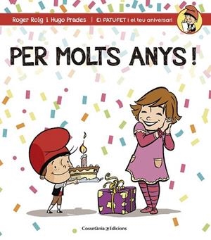 PER MOLTS ANYS! | 9788490344200 | ROIG, ROGER | Llibreria La Gralla | Librería online de Granollers