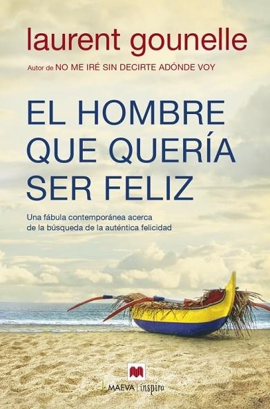 HOMBRE QUE QUERIA SER FELIZ, EL  | 9788416690084 | GOUNELLE, LAURENT | Llibreria La Gralla | Llibreria online de Granollers