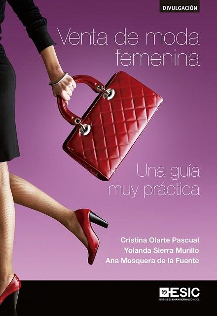 VENTA DE MODA FEMENINA | 9788416462926 | OLARTE PASCUAL, CRISTINA/SIERRA MURILLO, YOLANDA/MOSQUERA DE LA FUENTE, ANA | Llibreria La Gralla | Librería online de Granollers