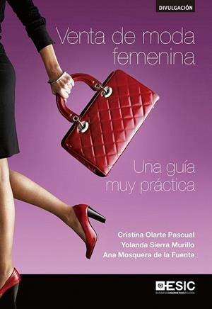 VENTA DE MODA FEMENINA | 9788416462926 | OLARTE PASCUAL, CRISTINA/SIERRA MURILLO, YOLANDA/MOSQUERA DE LA FUENTE, ANA | Llibreria La Gralla | Llibreria online de Granollers