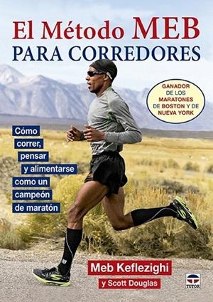 MÉTODO MEB PARA CORREDORES, EL | 9788416676019 | KEFLEZIGHI, MEB/DOUGLAS, SCOTT | Llibreria La Gralla | Librería online de Granollers