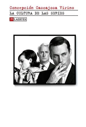 LA CULTURA DE LAS SERIES | 9788475849942 | CASCAJOSA VIRINO, CONCEPCIÓN | Llibreria La Gralla | Llibreria online de Granollers