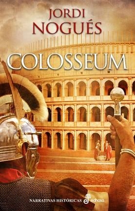 COLOSSEUM | 9788435062886 | NOGUÉS, JORDI | Llibreria La Gralla | Librería online de Granollers