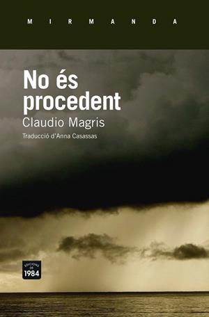 NO ÉS PROCEDENT | 9788415835790 | MAGRIS, CLAUDIO | Llibreria La Gralla | Librería online de Granollers