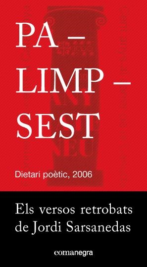 PALIMPSEST. DIARI POÈTIC 2006 | 9788416605262 | SARSANEDAS, JORDI | Llibreria La Gralla | Librería online de Granollers