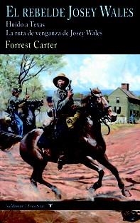REBELDE JOSEY WALES, EL | 9788477028260 | CARTER, FORREST | Llibreria La Gralla | Librería online de Granollers