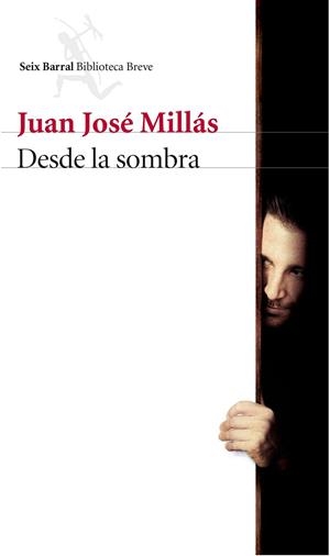 DESDE LA SOMBRA | 9788432227387 | MILLAS, JUAN JOSE | Llibreria La Gralla | Llibreria online de Granollers