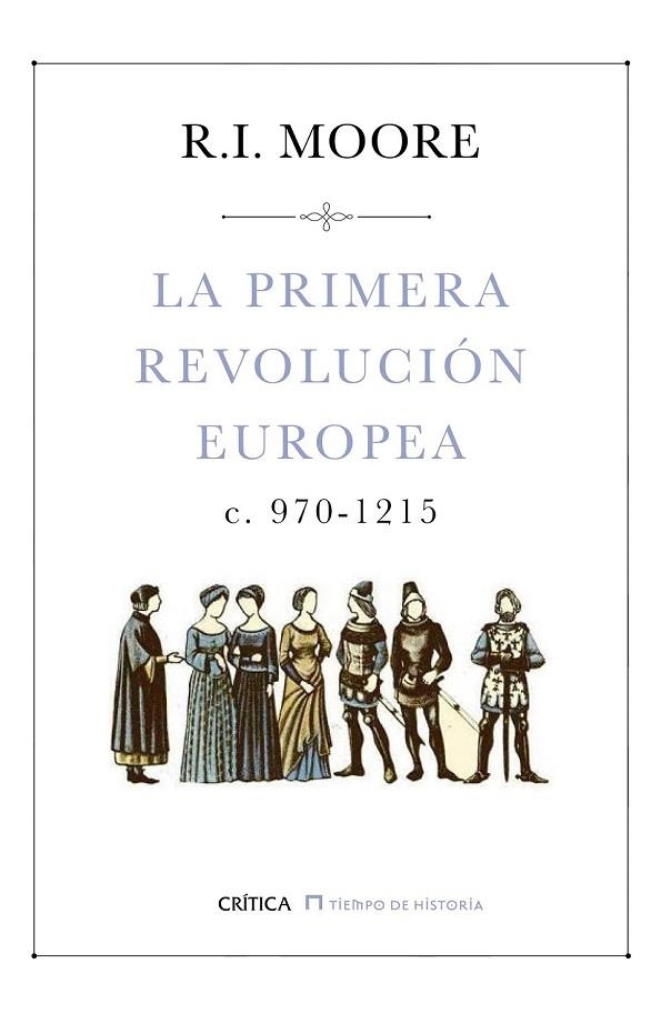 PRIMERA REVOLUCIÓN EUROPEA, LA | 9788498929416 | MOORE, R. I. | Llibreria La Gralla | Llibreria online de Granollers