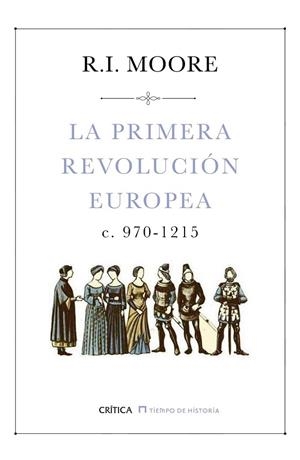 PRIMERA REVOLUCIÓN EUROPEA, LA | 9788498929416 | MOORE, R. I. | Llibreria La Gralla | Llibreria online de Granollers