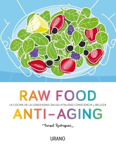 RAW FOOD ANTI AGING | 9788479539238 | RODRIGUEZ, CONSOL | Llibreria La Gralla | Llibreria online de Granollers