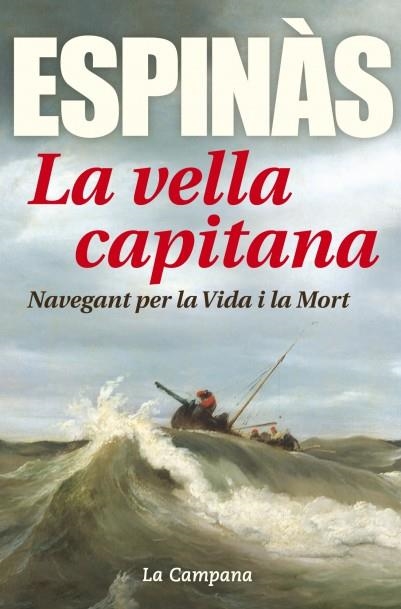 VELLA CAPITANA, LA | 9788416457304 | ESPINAS, JOSEP MARIA | Llibreria La Gralla | Librería online de Granollers