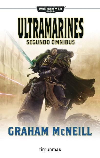 ULTRAMARINES. SEGUNDO ÓMNIBUS (SEGONA TRILOGIA) | 9788445003435 | MCNEILL, GRAHAM | Llibreria La Gralla | Librería online de Granollers