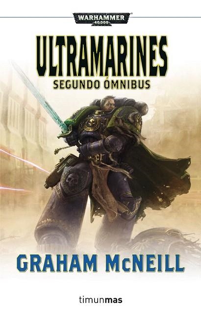 ULTRAMARINES. SEGUNDO ÓMNIBUS (SEGONA TRILOGIA) | 9788445003435 | MCNEILL, GRAHAM  | Llibreria La Gralla | Llibreria online de Granollers