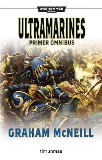 ULTRAMARINES. PRIMER ÓMNIBUS (PRIMERA TRILOGIA) | 9788445003428 | MCNEILL, GRAHAM | Llibreria La Gralla | Librería online de Granollers