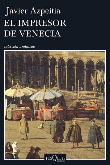 IMPRESOR DE VENECIA, EL | 9788490662656 | AZPEITIA, JAVIER  | Llibreria La Gralla | Librería online de Granollers