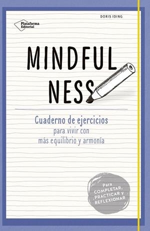 MINDFULNESS | 9788416620333 | IDING, DORIS | Llibreria La Gralla | Llibreria online de Granollers