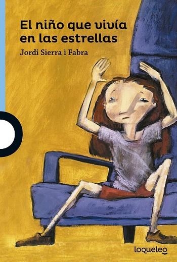 NIÑO QUE VIVÍA EN LAS ESTRELLAS, EL | 9788491220459 | SIERRA I FABRA, JORDI | Llibreria La Gralla | Librería online de Granollers