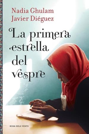 PRIMERA ESTRELLA DEL VESPRE, LA | 9788416430086 | GHULAM, NADIA/DIEGUEZ, JAVIER | Llibreria La Gralla | Librería online de Granollers