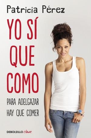 YO SÍ QUE COMO (BOLSILLO) | 9788466333399 | PEREZ, PATRICIA | Llibreria La Gralla | Librería online de Granollers