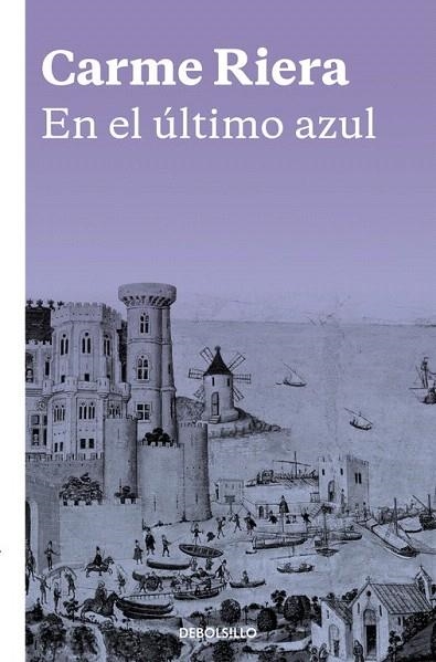 EN EL ÚLTIMO AZUL | 9788466334051 | RIERA, CARME | Llibreria La Gralla | Librería online de Granollers