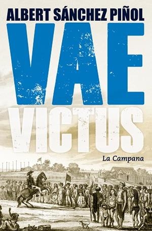 VAE VICTUS (CATALÀ - RÚSTEGA) | 9788416457274 | SÁNCHEZ PIÑOL, ALBERT | Llibreria La Gralla | Librería online de Granollers