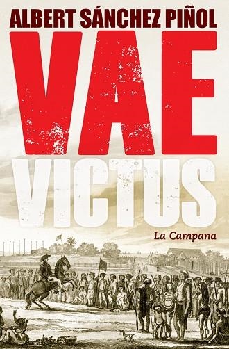 VAE VICTUS (CASTELLÀ - RÚSTEGA) | 9788416457281 | SÁNCHEZ PIÑOL, ALBERT | Llibreria La Gralla | Llibreria online de Granollers