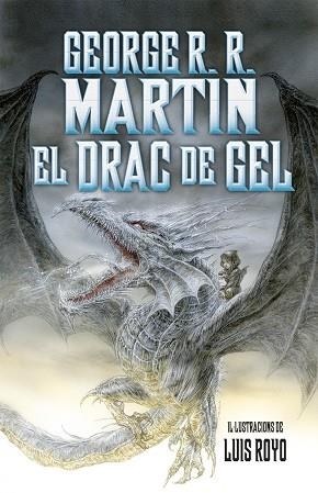 DRAC DE GEL, EL  | 9788490266267 | MARTIN, GEORGE R.R. | Llibreria La Gralla | Llibreria online de Granollers