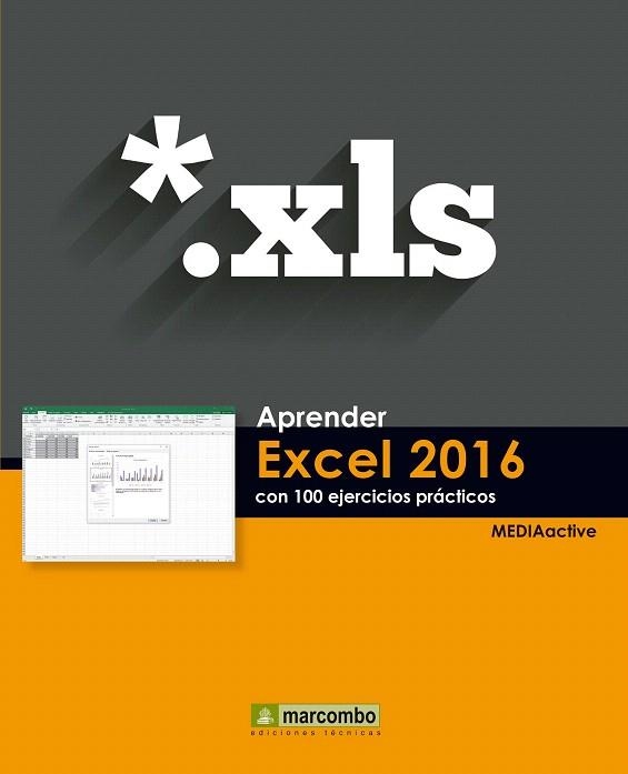 APRENDER EXCEL 2016 CON 100 EJERCICIOS PRACTICOS | 9788426722782 | MEDIAACTIVE | Llibreria La Gralla | Librería online de Granollers