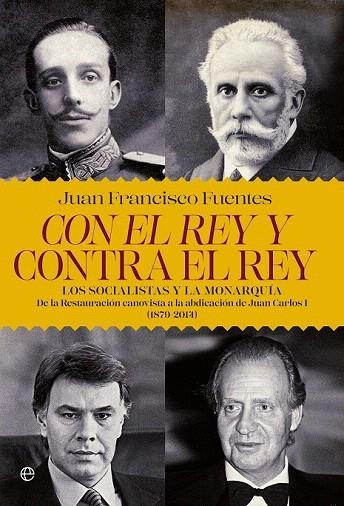 CON EL REY Y CONTRA EL REY | 9788490606315 | FUENTES, JUAN FRANCISCO | Llibreria La Gralla | Llibreria online de Granollers