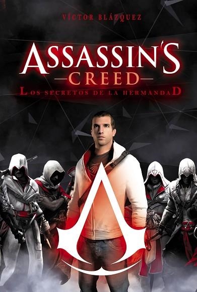 ASSASSIN'S CREED. LOS SECRETOS DE LA HERMANDAD | 9788416436446 | BLÁZQUEZ, VÍCTOR | Llibreria La Gralla | Librería online de Granollers