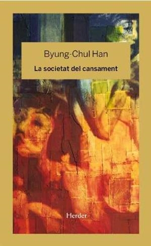 SOCIETAT DEL CANSAMENT, LA | 9788425436758 | HAN, BYUNG-CHUL | Llibreria La Gralla | Librería online de Granollers