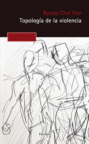 TOPOLOGIA DE LA VIOLENCIA | 9788425434174 | HAN, BYUNG-CHUL | Llibreria La Gralla | Librería online de Granollers